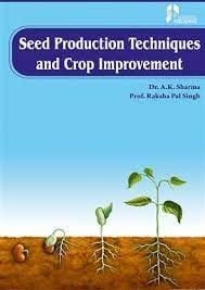 Seed Production Techniques and Crop Improvement