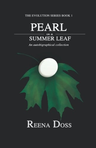 Pearl On A Summer Leaf: An autobiographical collection