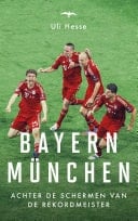Bayern Munchen achter de schermen van de Rekordmeister