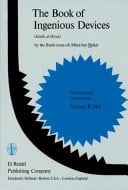 The Book of Ingenious Devices / Kitáb al-Ḥiyal Kitáb al-Hiyal. By The Banú (sons of) Músà bin Shákir