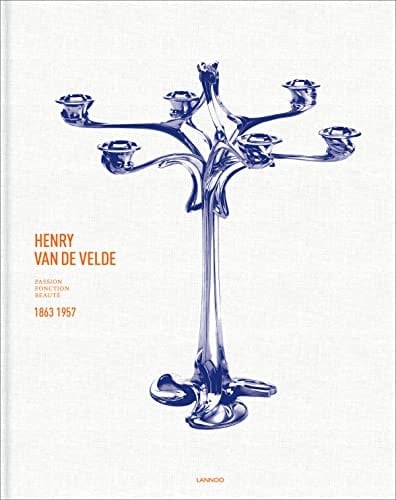 Henry van de Velde passion, fonction, beauté, [1863-1957]