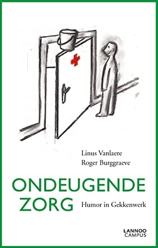 Ondeugende zorg Humor in gekkenwerk