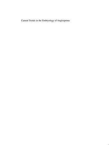 Current Trends in the Embryology of Angiosperms