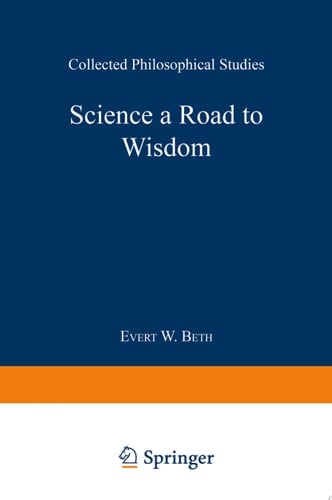 Science a Road to Wisdom Collected Philosophical Studies