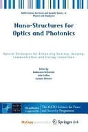 Nano-Structures for Optics and Photonics Optical Strategies for Enhancing Sensing, Imaging, Communication and Energy Conversion
