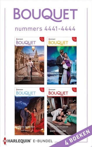 Bouquet e-bundel nummers 4441 - 4444 Verleid in het kasteel / Nacht in het bed van haar rivaal / Affaire in de oase / Gevangen in passie 4-in-1