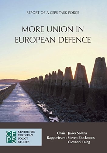 More Union in European Defence Report of a CEPS Task Force, February 2015