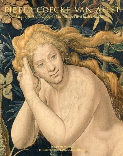 Pieter Coecke van Aelst la peinture, le dessin et la tapisserie à la Renaissance