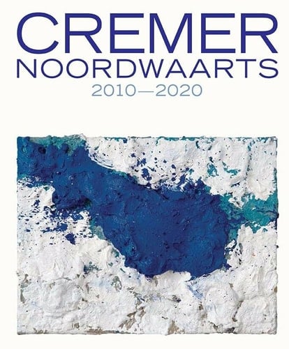 Cremer Noordwaarts, 2010-2020