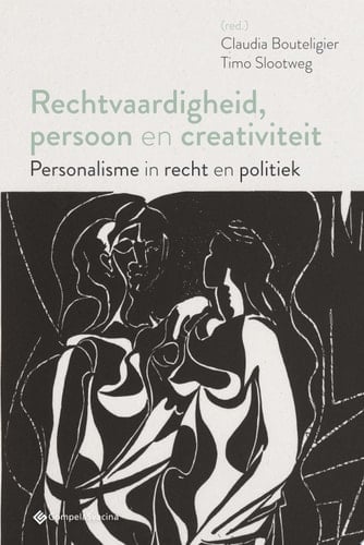 Rechtvaardigheid, persoon en creativiteit Personalisme in recht en politiek