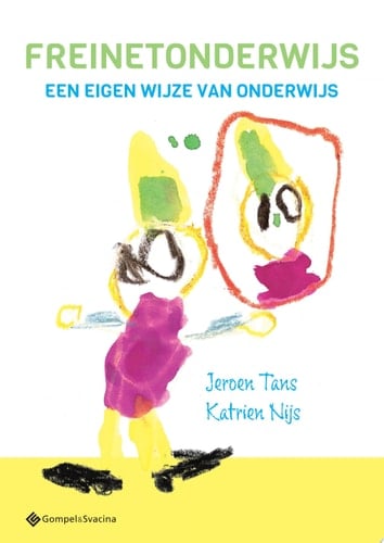 Freinetonderwijs Een eigen wijze van onderwijs