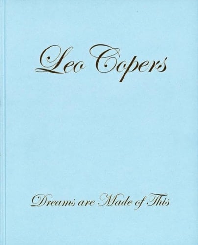Leo Copers Dreams are Made of this