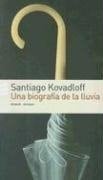 Una Biografia de La Lluvia y Otros Ensayos Sobre Lo Difuso (Emece Argentina) (Spanish Edition)