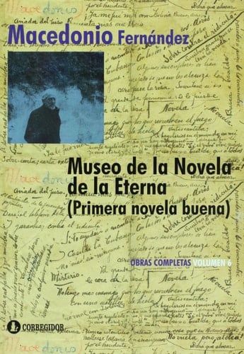 Museo de la novela de la Eterna : (primera novela buena)