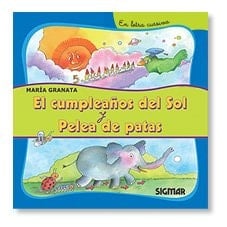 Cumpleanos del sol y pelea patas/ The Sun's Birthday and Legs Fight (Segunda Lectura / Second Reading) (Spanish Edition)