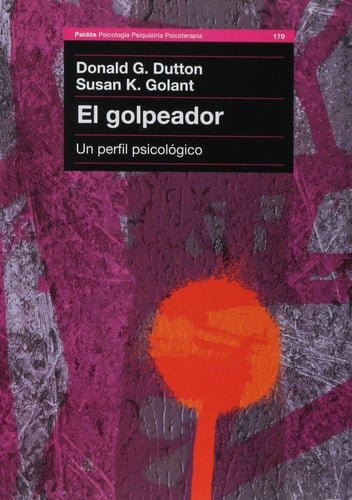 El golpeador: Un perfil psicologico