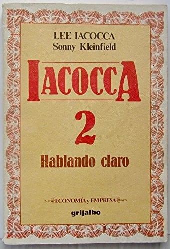 Iacocca 2 - Hablando Claro (Spanish Edition)