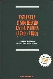 Estancia y sociedad en la pampa, 1740-1820 (Spanish Edition)