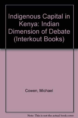 Indigenous Capital in Kenya: Indian Dimension of Debate (Interkout Books)