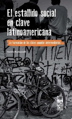 El estallido social en clave latinoamericana La formación de las clases popular-intermediarias