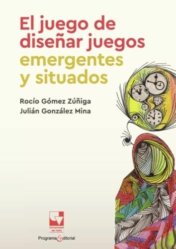 El juego de diseñar juegos emergentes y situados (Spanish Edition)