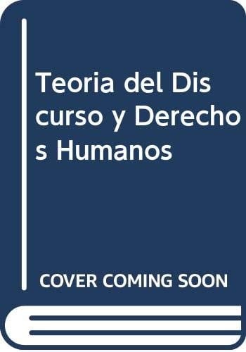 Teoría del discurso y derechos humanos
