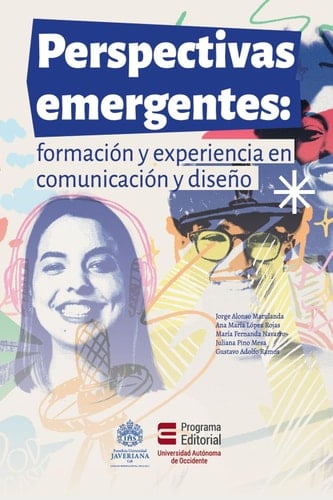 Perspectivas emergentes Formación y experiencia en comunicación y diseño