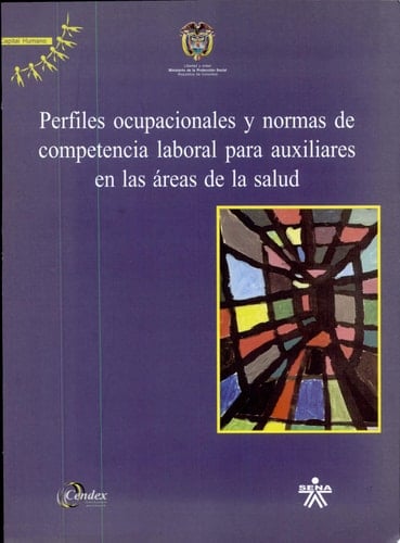 Perfiles ocupacionales y normas de competencia laboral para auxiliares en las áreas de la salud