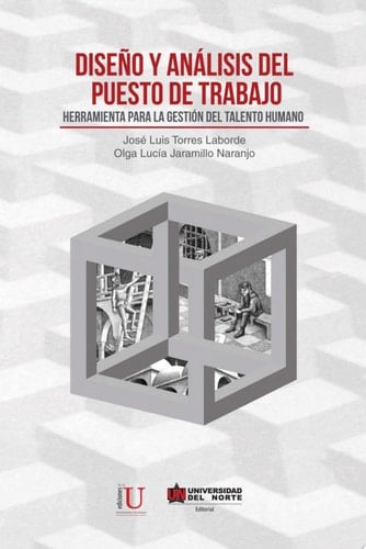 Diseño y análisis del puesto de trabajo. herramienta para la gestión del talento humano