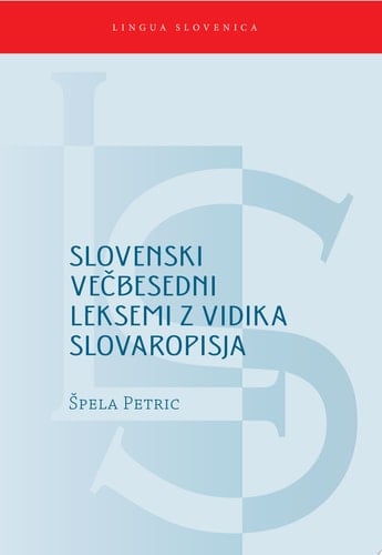 Slovenski večbesedni leksemi z vidika slovaropisja