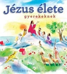 Jézus élete gyerekeknek by