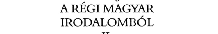 Szöveggyűjtemény a régi magyar irodalomból