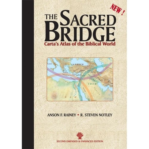The Sacred Bridge Carta's Atlas of the Biblical World