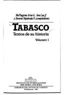 Tabasco: Textos de su historia (Biblioteca básica tabasqueña) (Spanish Edition)