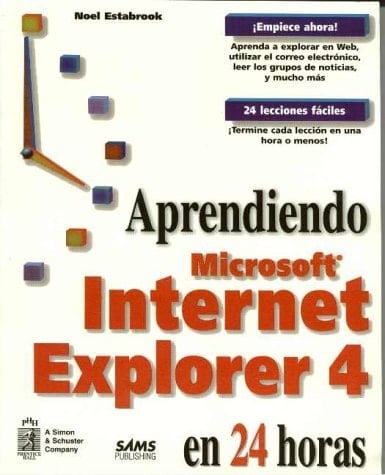 Aprendiendo Microsoft Internet Explorer 4 en 24 horas