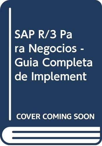 SAP R/3 para negocios guía completa de implementación
