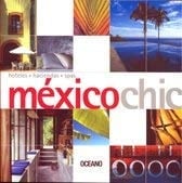 México chic hoteles, haciendas, spas