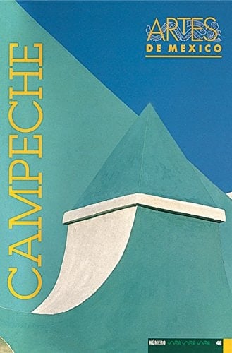 Campeche (Campeche), Artes de Mexico # 46 (Bilingual edition: Spanish/English) (Spanish Edition)