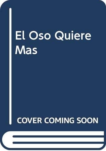 El Oso Quiere Mas
