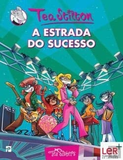 As Aventuras das Tea Sisters N.º 24 A Estrada do Sucesso (Portuguese Edition)