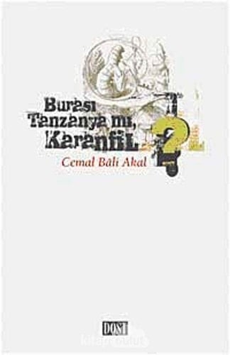 Burasi Tanzanya mi Karanfil?