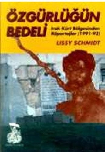Ozgurlugun BedeliIrak Kurt Bolgesinden Roportajlar (1991-93)
