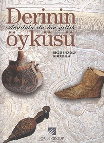 Deri'nin Anadolu'da bin yıllık öyküsü