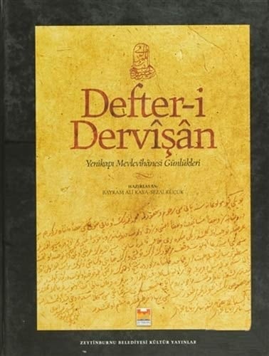Defter-i dervîşân Yenikapı Mevlevîhânesi günlükleri