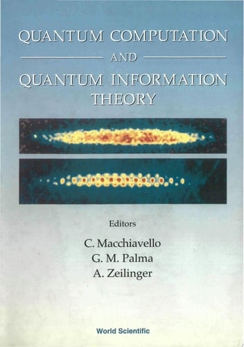Quantum Computation and Quantum Information Theory Reprint Volume with Introductory Notes for ISI TMR Network School, 12-23 July 1999, Villa Gualino, Torino, Italy