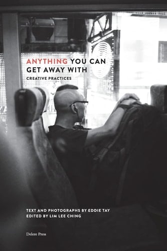 Anything You Can Get Away With Creative Practices