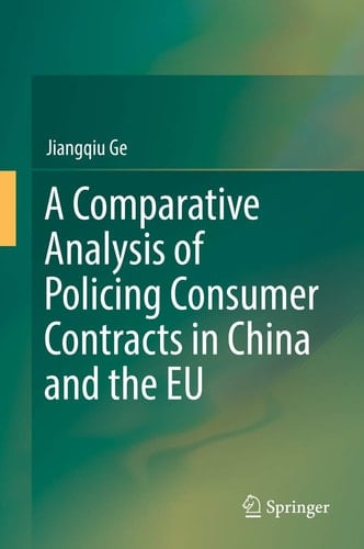 A Comparative Analysis of Policing Consumer Contracts in China and the EU