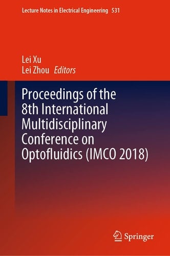 Proceedings of the 8th International Multidisciplinary Conference on Optofluidics (IMCO 2018)