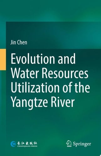 Evolution and Water Resources Utilization of the Yangtze River