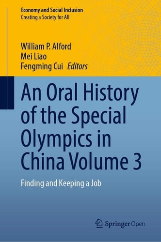 An Oral History of the Special Olympics in China Volume 3 Finding and Keeping a Job